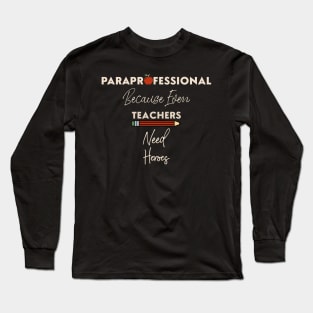 paraprofessional teacher Long Sleeve T-Shirt